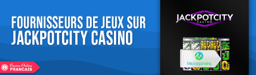 fournisseurs de jeux sur jackpot city