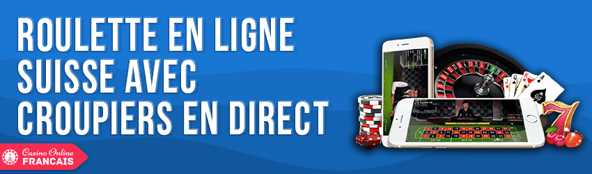 roulette en ligne avec croupiers en direct en suisse